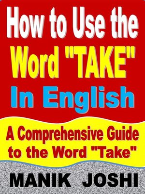 cover image of How to Use the Word "Take" In English